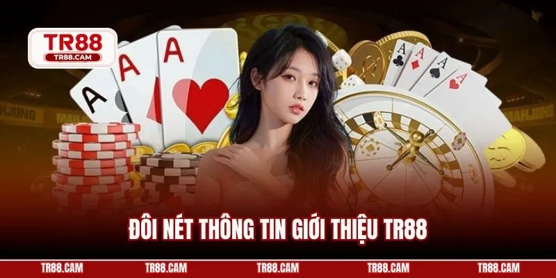 Đôi nét thông tin giới thiệu TR88
